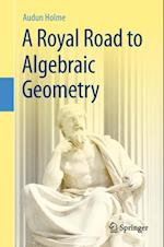 Royal Road to Algebraic Geometry