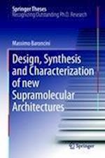 Design, Synthesis and Characterization of new Supramolecular Architectures