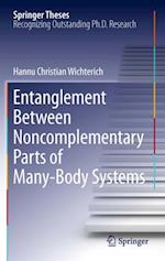 Entanglement Between Noncomplementary Parts of Many-Body Systems