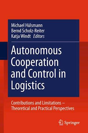 Autonomous Cooperation and Control in Logistics