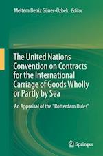 The United Nations Convention on Contracts for the International Carriage of Goods Wholly or Partly by Sea
