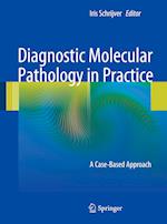 Diagnostic Molecular Pathology in Practice
