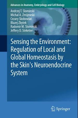 Sensing the Environment: Regulation of Local and Global Homeostasis by the Skin's Neuroendocrine System