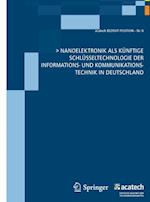 Nanoelektronik als künftige Schlüsseltechnologie  der Informations- und Kommunikationstechnik in Deutschland