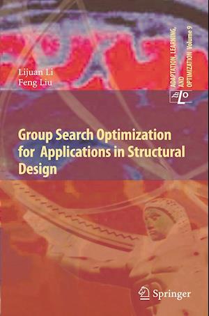 Group Search Optimization for Applications in Structural Design