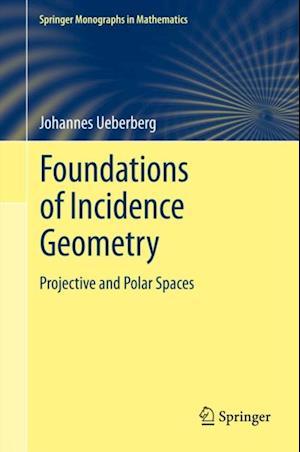 Foundations of Incidence Geometry