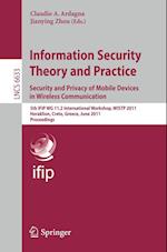 Information Security Theory and Practice: Security and Privacy of Mobile Devices in Wireless Communication