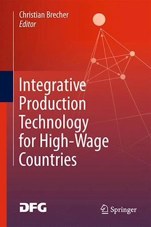 Integrative Production Technology for High-Wage Countries