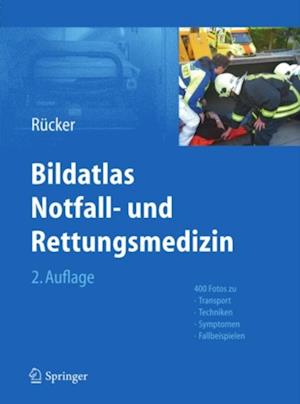 Bildatlas Notfall- und Rettungsmedizin