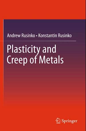 Plasticity and Creep of Metals