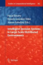 Intelligent Decision Systems in Large-Scale Distributed Environments