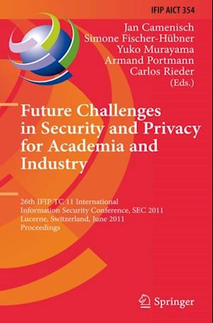 Future Challenges in Security and Privacy for Academia and Industry