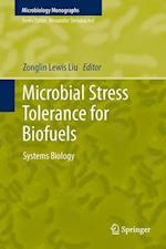 Microbial Stress Tolerance for Biofuels