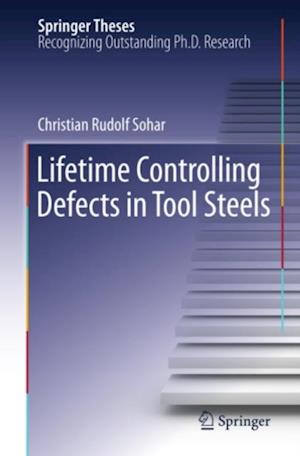 Lifetime Controlling Defects in Tool Steels