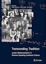 Transcending Tradition: Jewish Mathematicians in German Speaking Academic Culture