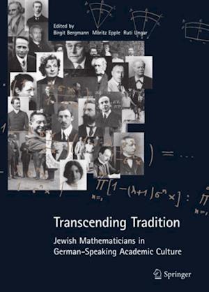 Transcending Tradition: Jewish Mathematicians in German Speaking Academic Culture