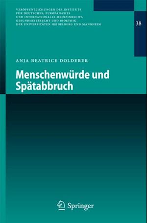 Menschenwürde und Spätabbruch