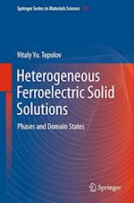 Heterogeneous Ferroelectric Solid Solutions