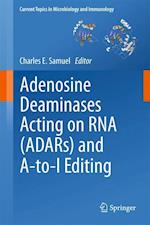 Adenosine Deaminases Acting on RNA (ADARs) and A-to-I Editing