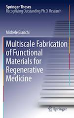 Multiscale Fabrication of Functional Materials for Regenerative Medicine