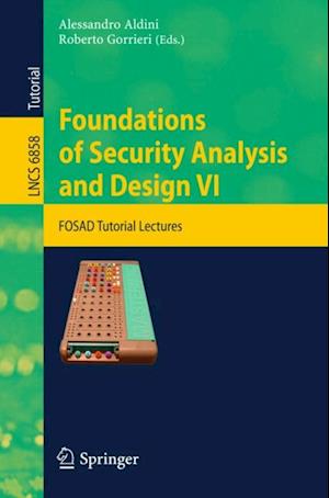 Foundations of Security Analysis and Design VI