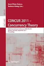 CONCUR 2011 -- Concurrency Theory