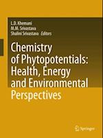 Chemistry of Phytopotentials: Health, Energy and Environmental Perspectives