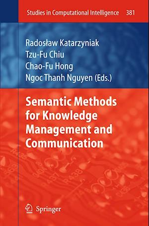 Semantic Methods for Knowledge Management and Communication