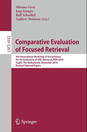 Comparative Evaluation of Focused Retrieval