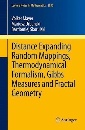 Distance Expanding Random Mappings, Thermodynamical Formalism, Gibbs Measures and Fractal Geometry