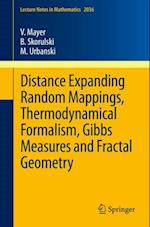 Distance Expanding Random Mappings, Thermodynamical Formalism, Gibbs Measures and Fractal Geometry