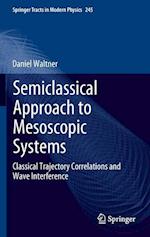 Semiclassical Approach to Mesoscopic Systems