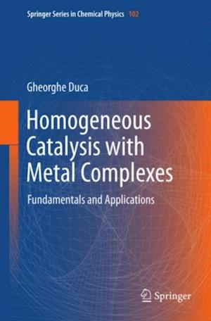 Homogeneous Catalysis with Metal Complexes