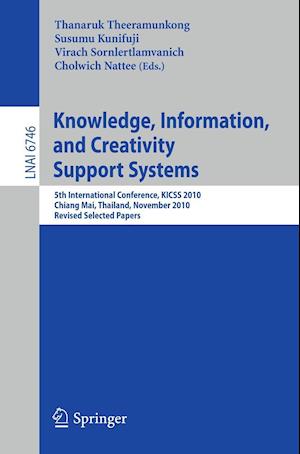 Knowledge, Information, and Creativity Support Systems