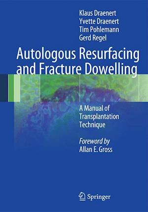 Autologous Resurfacing and Fracture Dowelling