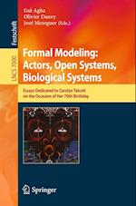 Formal Modeling: Actors; Open Systems, Biological Systems