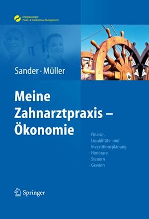 Sander/Müller, Meine Zahnarztpraxis – Ökonomie