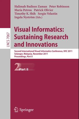 Visual Informatics: Sustaining Research and Innovations