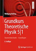 Grundkurs Theoretische Physik 5/1