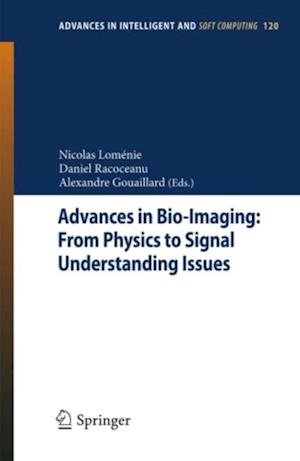 Advances in Bio-Imaging: From Physics to Signal Understanding Issues