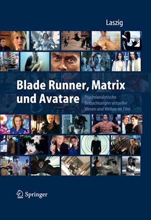 Blade Runner, Matrix und Avatare