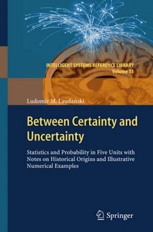 Between Certainty and Uncertainty