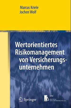 Wertorientiertes Risikomanagement von Versicherungsunternehmen