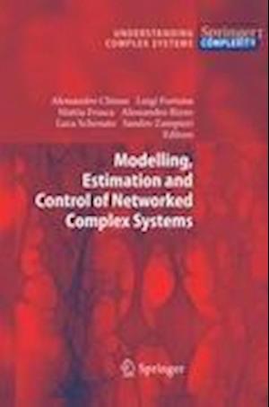 Modelling, Estimation and Control of Networked Complex Systems