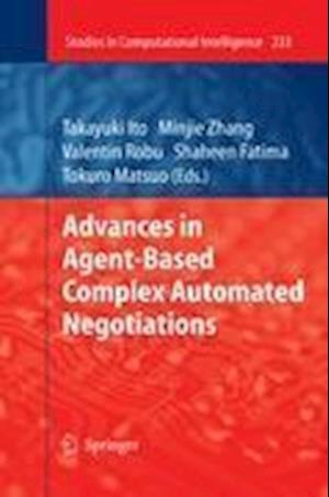 Advances in Agent-Based Complex Automated Negotiations