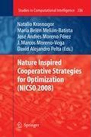 Nature Inspired Cooperative Strategies for Optimization (NICSO 2008)