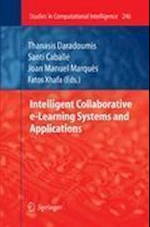 Intelligent Collaborative e-Learning Systems and Applications