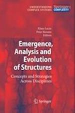 Emergence, Analysis and Evolution of Structures