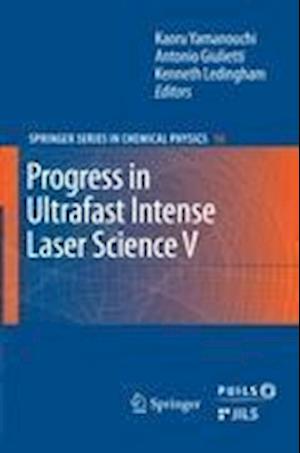 Progress in Ultrafast Intense Laser Science