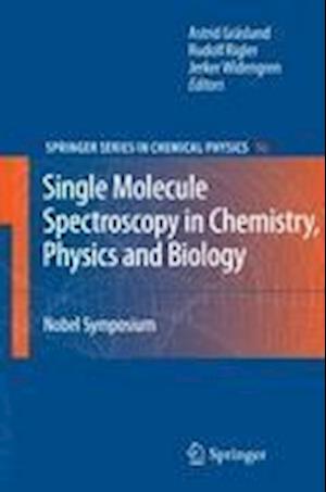 Single Molecule Spectroscopy in Chemistry, Physics and Biology